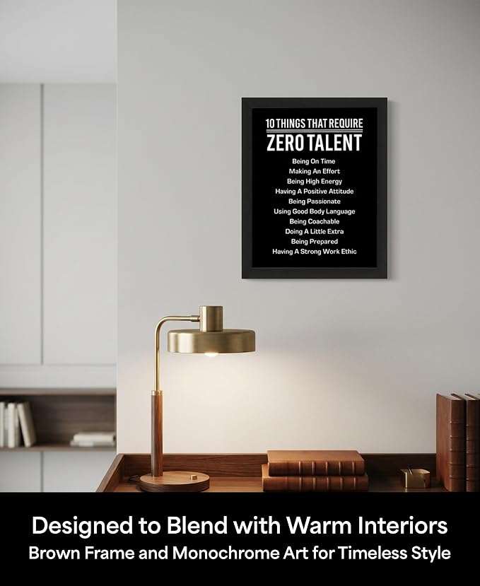 10 Things That Require Zero Talent Motivational Wall Decor, 8x10 Black Framed Office Wall Art Print, Inspirational Leadership Quote Poster for Work, Gym, Classroom and Team Building