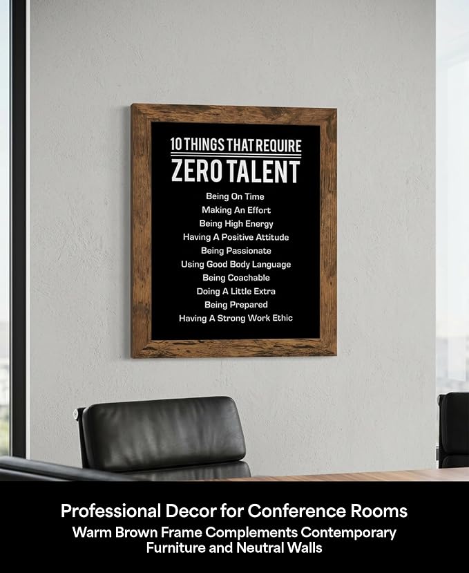 10 Things That Require Zero Talent Motivational Wall Decor, 11x14 Brown Framed Office Wall Art Print, Inspirational Leadership Quote Poster for Work, Gym, Classroom and Team Building