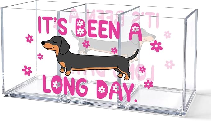 Funny Dachshund Acrylic Pen Holder, 3 Compartment Desk Organizer with “It’s Been a Long Day” Quote, Cute Dog Design for Office Supplies, Office Gifts for Dog Lovers, Women, Coworkers