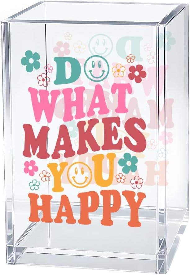 Do What Make You Happy Acrylic Cosmetic Organizer Pen Holder, Funny Acrylic Desk Holder Cup for Pen Pencil, Inspirational Office Gifts for Coworker, Positive Quote Desk Storage Accessory
