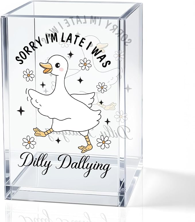 Sorry I'm Late I Was Dilly Dallying Acrylic Makeup Brush Pencil Holder Cup, Funny Silly Goose Pen Holder Cup Gifts for Women Coworker, Cosmetic Organizer for Home Office Desk Accessories