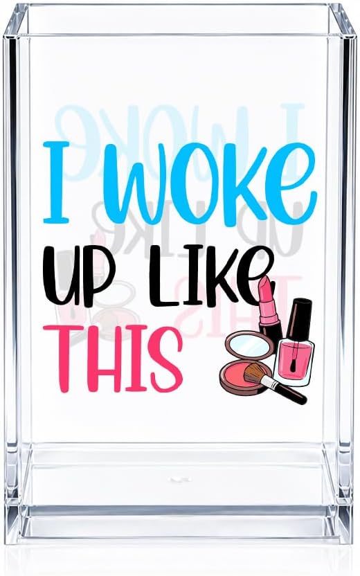 I Woke Up Like This Acrylic Cosmetic Pencil Pen Holder, Funny Vanity Accessories for Girls, Makeup Brushes Holder for Women Friend Sister, Desk Accessories Vanity Container for Makeup Lover