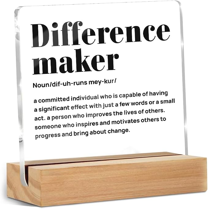 Appreciation Gifts for Women Leader Boss Mentor Coworker Teacher | Difference Maker Gifts Definition Clear Desk Decorative Sign Acrylic Sign With Wooden Stand for Desk Table Shelf