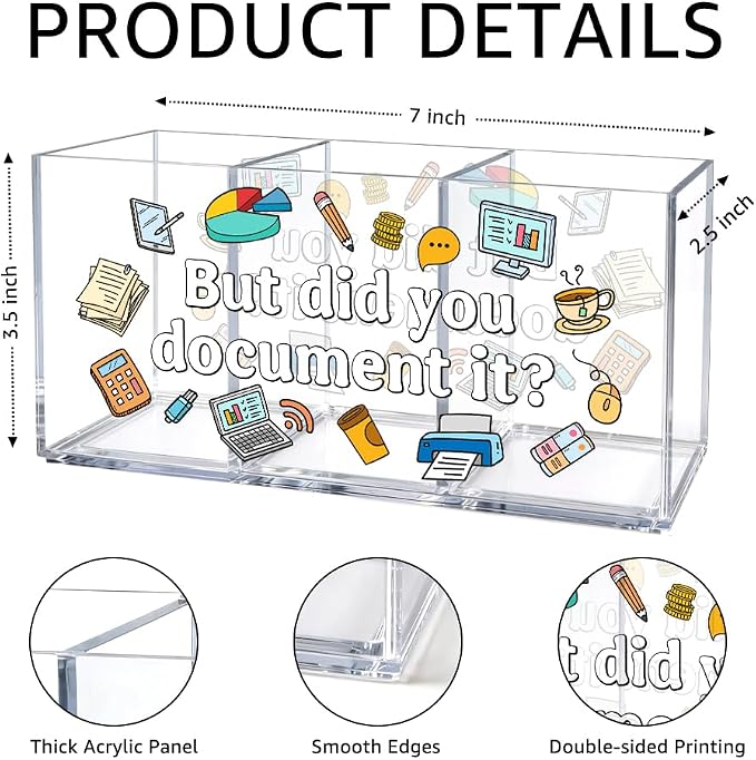But Did You Document It Funny Office Acrylic Pen Holder, 3 Compartment Desk Organizer for Coworkers Colleague Teacher, Work Desk Accessories for Home Office School Supplies Storage
