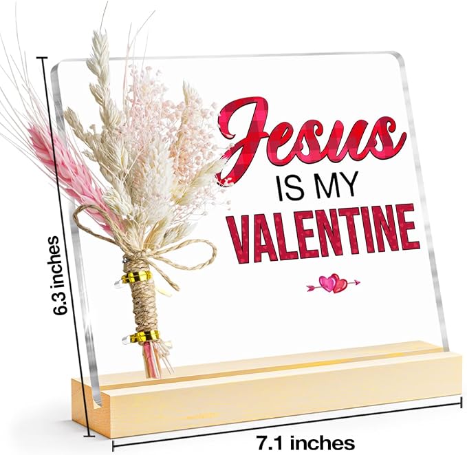 Valentines Gifts, Jesus Is My Valentine Decorative Sign, Bouquet Acrylic Sign With Wooden Stand for Office Desk Table Shelf