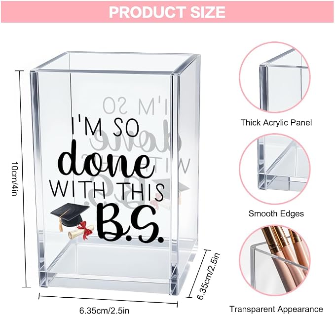 Grad Acrylic Pencil Holder for Desk, Bachelor Of Science Gifts, I’m So Done with This B.S Class of 2026 Desk Organizer Decor, Funny Graduation Gifts for Women Men Daughter Granddaughter Sister