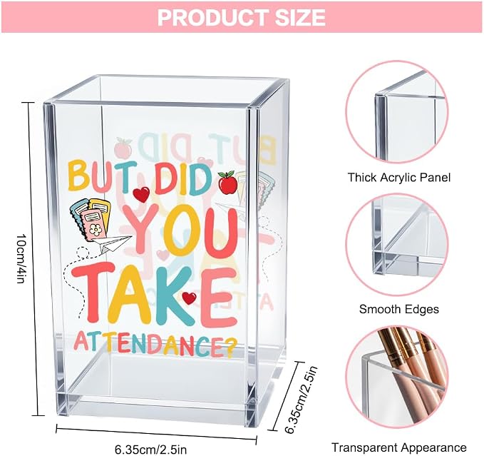 Funny Teacher Acrylic Pencil Holder for Desk, Teacher Appreciation Gifts for Women School Secretary Staff, Back to School Gifts, But Did You Take Attendance Desk Organizer Decor for Office