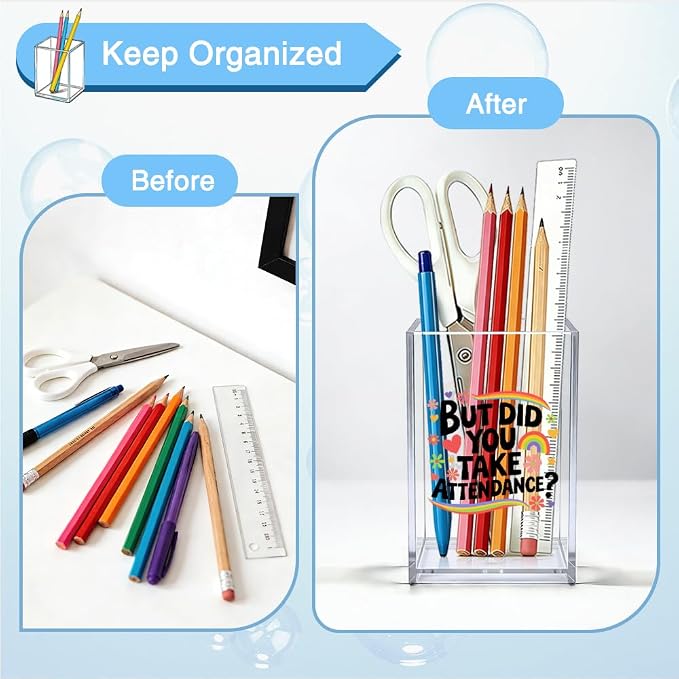 But Did You Take Attendence Acrylic Organizer Pencil Pen Holder, Funny Rainbow Classroom Office Desk Organizer, Appreciation Back to School Gifts for Principal Assistant Tutor Mentor Teacher