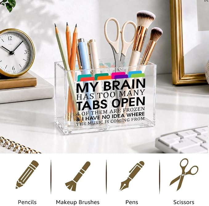 My Brain Has Too Many Tabs Open Cosmetic Organizer Pen Holder, Sarcastic Pencil Holder 2 Compartments, Humor Office Desk Organizers Accessories for Coworker, Office Gifts for Colleague Mentor