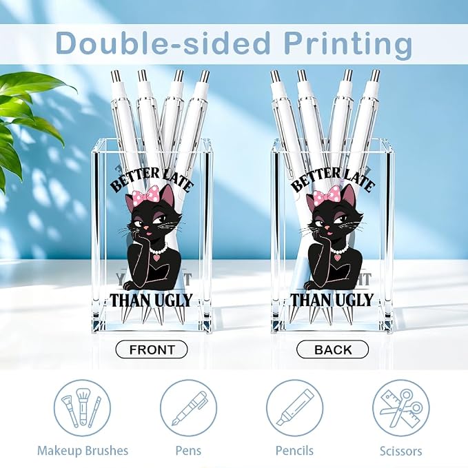 Better Late Than Ugly Acrylic Makeup Cup Pencil Pen Holder, Vanity Accessories Makeup Organizer for Women Daughter, Black Cat Desk Accessories Make Up Brush Organizer for Girls Sister Friend