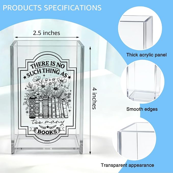 There Is No Such Thing As Too Many Books Acrylic Organizer Pencil Pen Holder, Book Floral Acrylic Desk Organizer, Bookworm Gifts for Book Lover Reader, Back to School Gifts for Daughter Niece