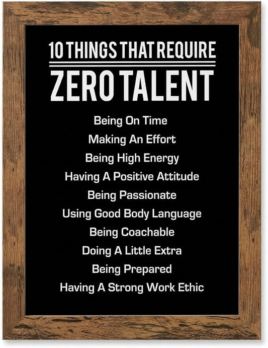 10 Things That Require Zero Talent Motivational Wall Decor, 8x10 Brown Framed Office Wall Art Print, Inspirational Leadership Quote Poster for Work, Gym, Classroom and Team Building