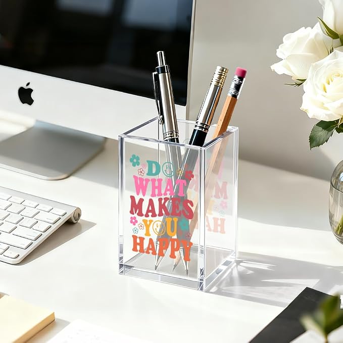 Do What Make You Happy Acrylic Cosmetic Organizer Pen Holder, Funny Acrylic Desk Holder Cup for Pen Pencil, Inspirational Office Gifts for Coworker, Positive Quote Desk Storage Accessory