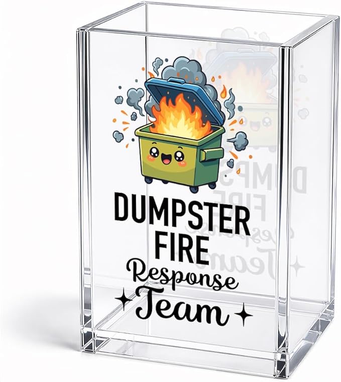 Funny Dumpster Fire Response Team Acrylic Pencil Holder Cup | Dumpster Fire Pen Holder Gifts for Coworker HR Nurse, Sarcastic Home Office Desk Decor Organizer for Boss Leader Manange Team