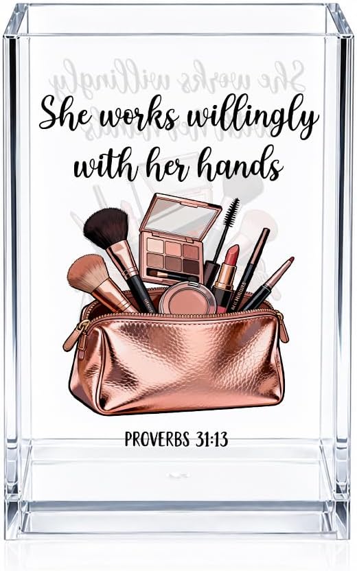 She Works Willingly With Her Hands Acrylic Cosmetic Pencil Pen Holder, Proverbs 31:13 Bible Verse Desk Accessories, Make Up Brush Organizer for Sister Friend, Religious Gifts for Makeup Lover