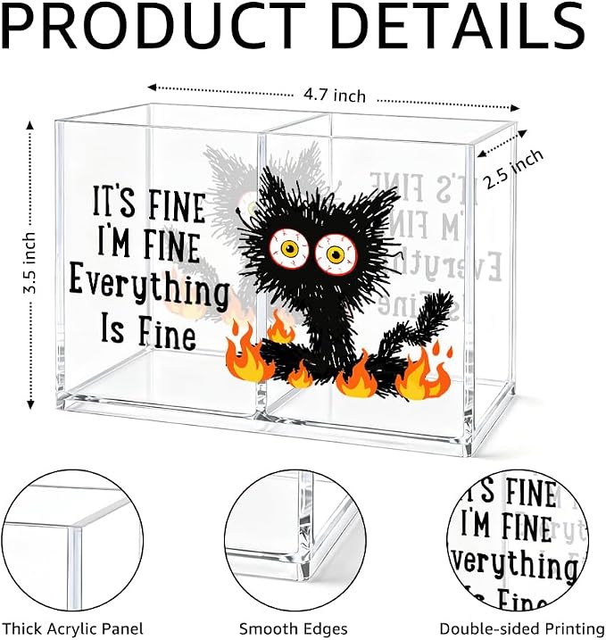 It's Fine I'm Fine Acrylic Cosmetic Organizer Pen Holder, Black Cat Pen Organizer 2 Compartments, Humor Office Desk Accessories for Storage, Sarcastic Office Gifts for Coworker Staff Mentor