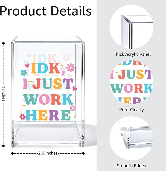 I Just Work Here Acrylic Cosmetic Organizer Pen Holder, Funny Acrylic Desk Holder Cup for Pen Pencil, Humorous Sarcastic Gifts for Coworker Leader Mentor, Office Work Gifts for Family Friend