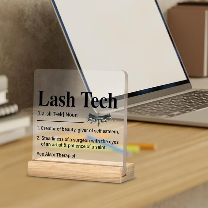 Lash Tech Gifts Lash Room Decor Desk Sign | Artist Gift for Lash Tech Therapist, Salon Office Home Desk Decorative Sign, Clear, Acrylic, 4 x 4 Inches