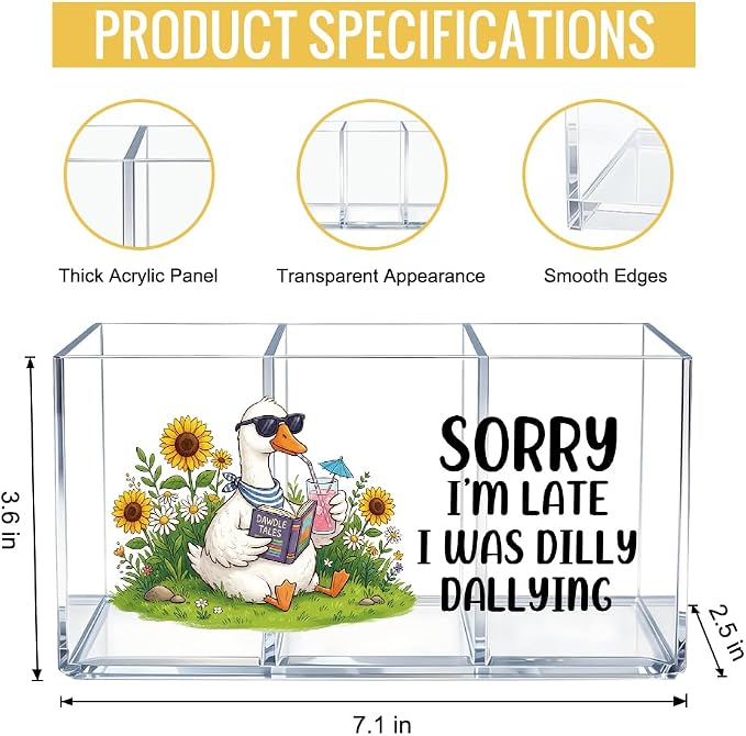 Sorry I’m Late I Was Dilly Dallying Goose Acrylic Pencil Makeup Brush Holder 3 Compartments, Goose Lovers Clear Desktop Storage Holder for Office School Home, Work Desk Accessories Gifts