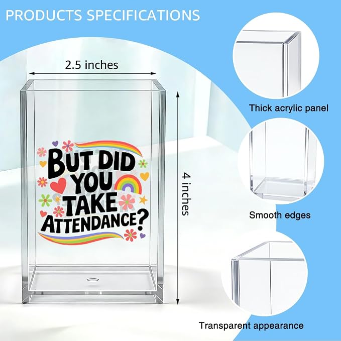 But Did You Take Attendence Acrylic Organizer Pencil Pen Holder, Funny Rainbow Classroom Office Desk Organizer, Appreciation Back to School Gifts for Principal Assistant Tutor Mentor Teacher