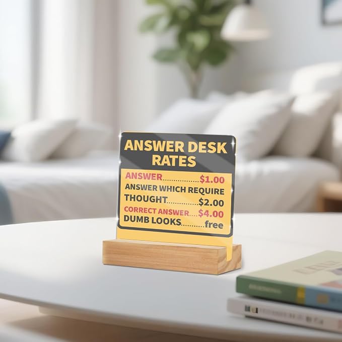 Funny Team Office Gifts Answer Desk Rates Sign Acrylic With Wooden Stand | Gag Fun Gifts for Coworker Employee Boss, Office Sign Tabletop Decor Desk Accessories Christmas Birthday Gift