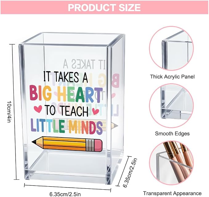 Teacher Acrylic Pen Holder for Desk, Teacher Appreciation Week & End of School Year Gifts for Women, Inspirational It Takes a Big Heart to Teach Little Minds Desk Organizer Decor for Office