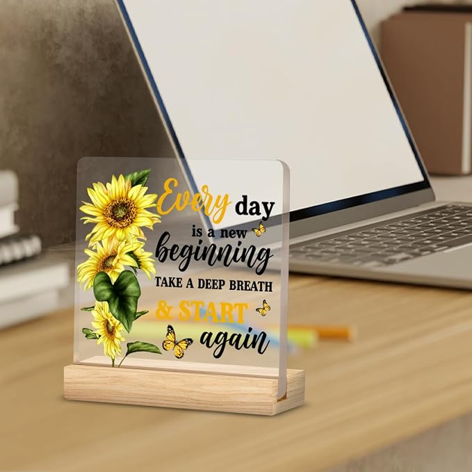 Motivational Sunflower Gifts Desk Accessories for Women Office Decor | Inspirational Gifts, Every Day Is a New Beginning, Positive Home Desk Decorative Sign, Clear, Acrylic, 4 x 4 Inches