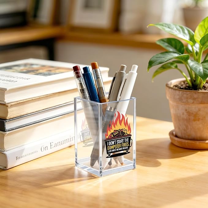 I Don't Start The Dumpster Fires I Just Write The News Release. Acrylic Cosmetic Pencil Pen Bookmark Storage Holder Cup, Dumpster Fire Sarcastic Gifts for Women Men Coworkers Friends
