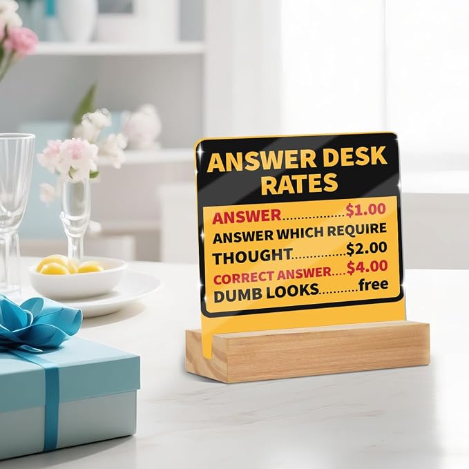 Funny Team Office Gifts Answer Desk Rates Sign Acrylic With Wooden Stand | Gag Fun Gifts for Coworker Employee Boss, Office Sign Tabletop Decor Desk Accessories Christmas Birthday Gift