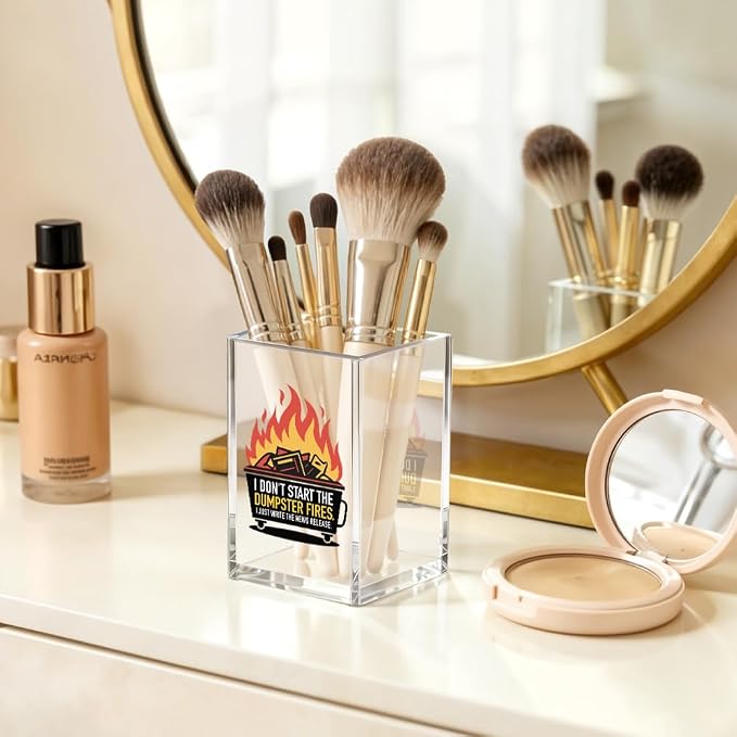 I Don't Start The Dumpster Fires I Just Write The News Release. Acrylic Cosmetic Pencil Pen Bookmark Storage Holder Cup, Dumpster Fire Sarcastic Gifts for Women Men Coworkers Friends