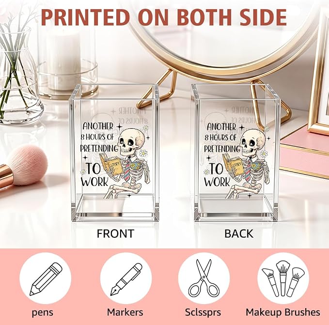 Funny Another 8 Hour Of Pretending To Work Acrylic Pencil Holder Cup | Skeleton Pen Holder for Women Men Coworkers, Home Office Desk Accessories, Sarcastic Humor Gifts for Friends Boss Teacher