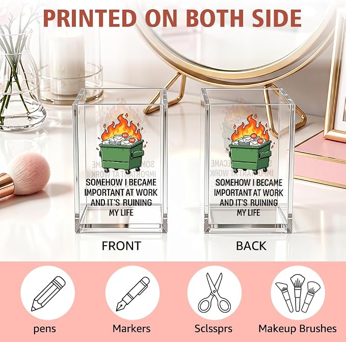 Somehow I Became Important At Work Dumpster Fire Pencil Holder Cup | It's Ruining My Life Sarcastic Work Gifts for Women Men Coworkers Friend Leader, Workplace Humor Decor Gifts, Desk Organizer