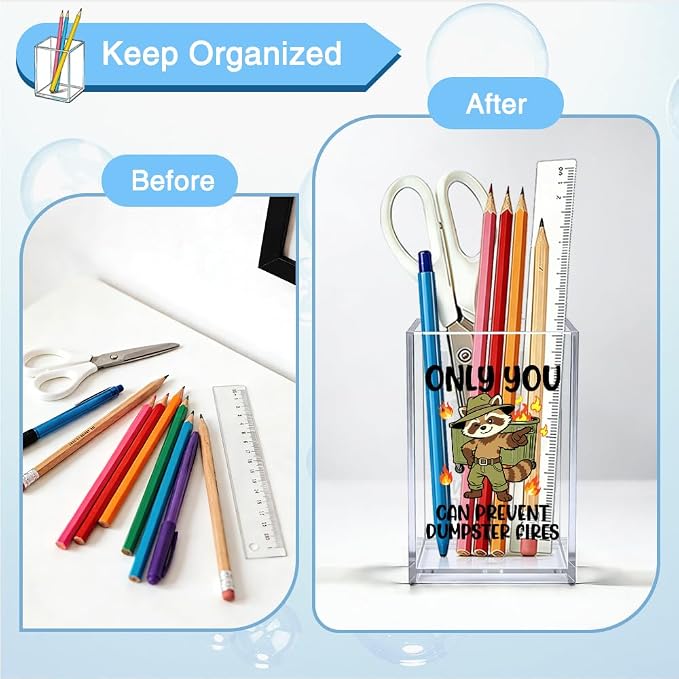 Only You Can Prevent Dumpster Fires Acrylic Organizer Pencil Pen Holder, Humorous Raccoon Trash Can Office Desk Accessory, Inspirational Appreciation Thank You Office Gifts for Coworker Boss