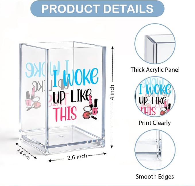 I Woke Up Like This Acrylic Cosmetic Pencil Pen Holder, Funny Vanity Accessories for Girls, Makeup Brushes Holder for Women Friend Sister, Desk Accessories Vanity Container for Makeup Lover