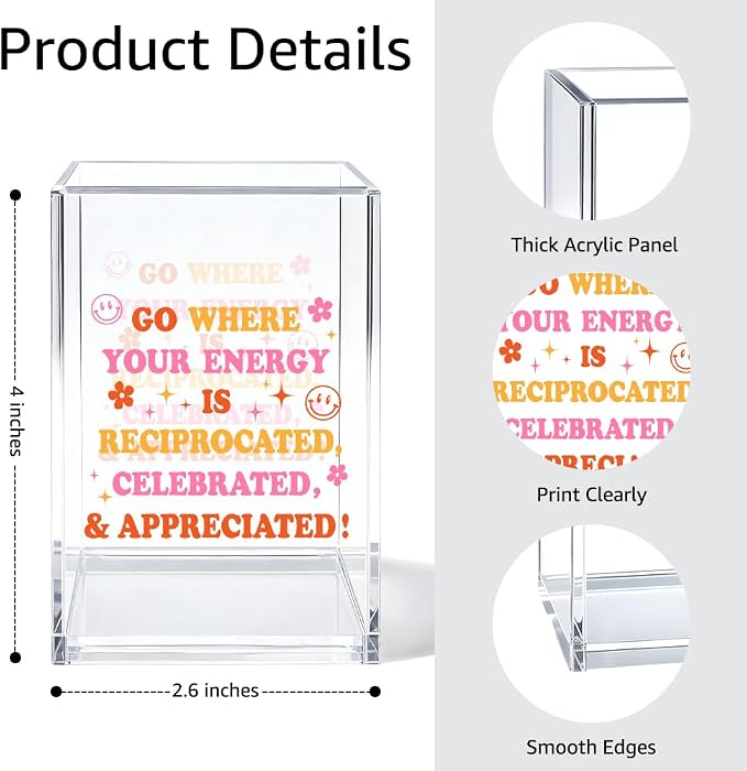 Go Where Your Energy is Appreciated Acrylic Cosmetic Organizer Pen Holder, Funny Acrylic Desk Holder Cup for Pen, Positive Quote Gifts for Coworker, Mental Health Office Gifts for Friend