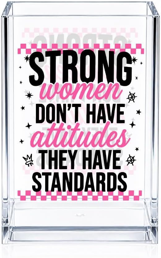 Strong Women Don't Have Attitudes They Have Standards Acrylic Cosmetic Pencil Pen Holder, Vanity Accessories for Girls, Makeup Brushes Holder for Women, Office Desk Accessories for Boss Lady