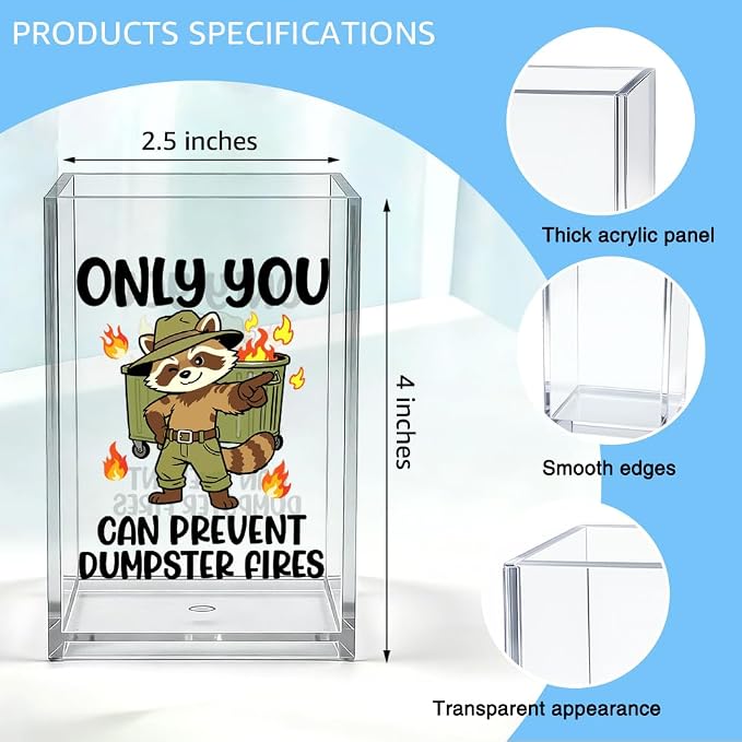 Only You Can Prevent Dumpster Fires Acrylic Organizer Pencil Pen Holder, Humorous Raccoon Trash Can Office Desk Accessory, Inspirational Appreciation Thank You Office Gifts for Coworker Boss