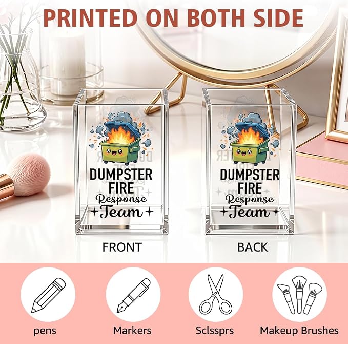 Funny Dumpster Fire Response Team Acrylic Pencil Holder Cup | Dumpster Fire Pen Holder Gifts for Coworker HR Nurse, Sarcastic Home Office Desk Decor Organizer for Boss Leader Manange Team