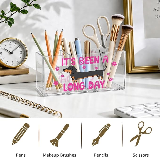 Funny Dachshund Acrylic Pen Holder, 3 Compartment Desk Organizer with “It’s Been a Long Day” Quote, Cute Dog Design for Office Supplies, Office Gifts for Dog Lovers, Women, Coworkers