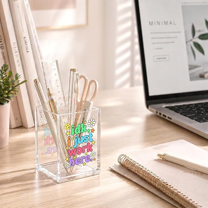 Funny Idk, I Just Work Here Acrylic Pencil Holder Cup for Women | Humor Pen Holder for Coworkers Front Desk, Sarcastic Organizer Gifts for Nurse HR Work Besties, Office Desk Accessories
