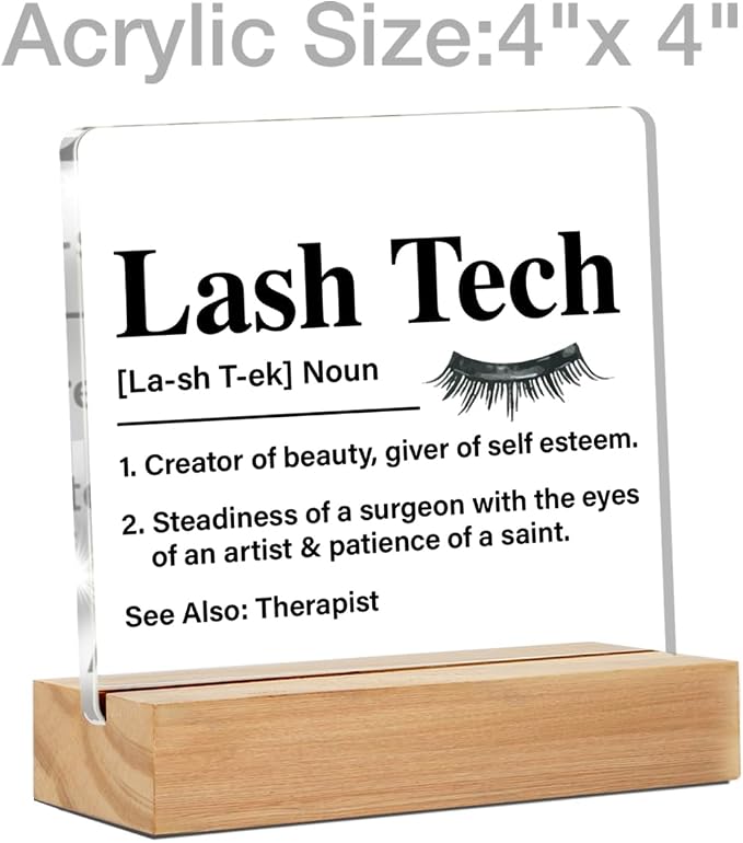 Lash Tech Gifts Lash Room Decor Desk Sign | Artist Gift for Lash Tech Therapist, Salon Office Home Desk Decorative Sign, Clear, Acrylic, 4 x 4 Inches