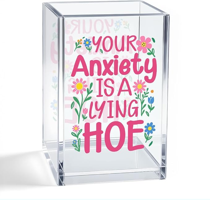 Your Anxiety Is A Lying Hoe Acrylic Organizer Pencil Pen Holder, Floral Desk Organizer, Humor Mental Health Gifts for Anxiety Coworker Friend Student, Self-Care Gifts for Daughter Niece Sister