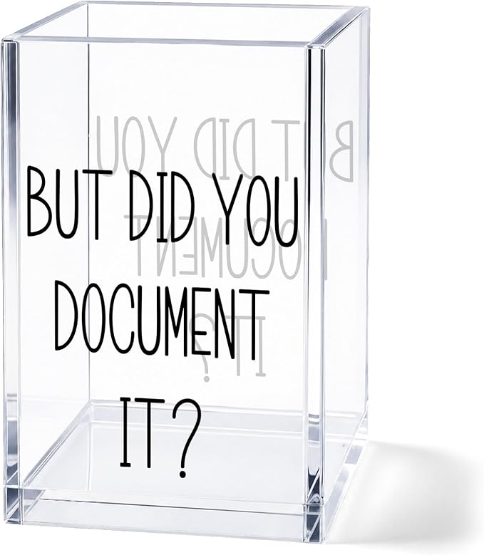 Funny Acrylic Pen Holder Cup, “But Did You Document It” Office Desk Decor, Pencil Holder Organizer, Sarcastic Coworker Gift, Office Desk Accessories for Women Men