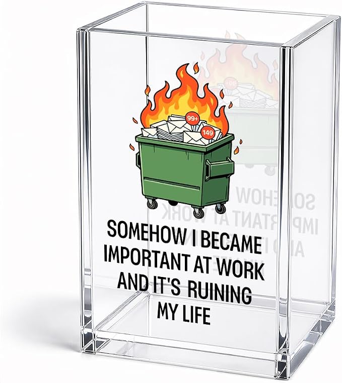 Somehow I Became Important At Work Dumpster Fire Pencil Holder Cup | It's Ruining My Life Sarcastic Work Gifts for Women Men Coworkers Friend Leader, Workplace Humor Decor Gifts, Desk Organizer
