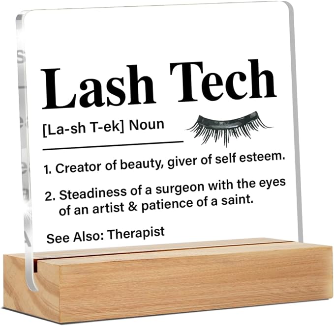 Lash Tech Gifts Lash Room Decor Desk Sign | Artist Gift for Lash Tech Therapist, Salon Office Home Desk Decorative Sign, Clear, Acrylic, 4 x 4 Inches