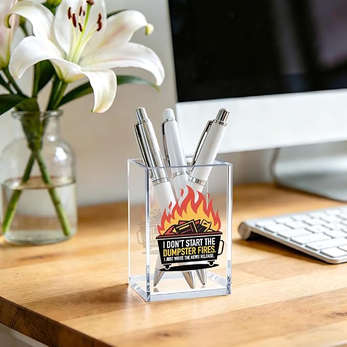 I Don't Start The Dumpster Fires I Just Write The News Release. Acrylic Cosmetic Pencil Pen Bookmark Storage Holder Cup, Dumpster Fire Sarcastic Gifts for Women Men Coworkers Friends