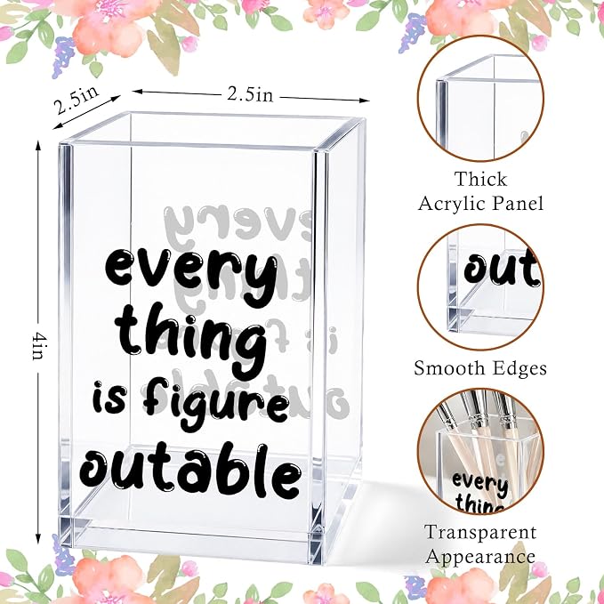 Acrylic Pen Holder Cup, “Everything Is Figureoutable” Desk Decor, Inspirational Pencil Holder Organizer, Motivational Office Accessories, Gift for Women Coworker
