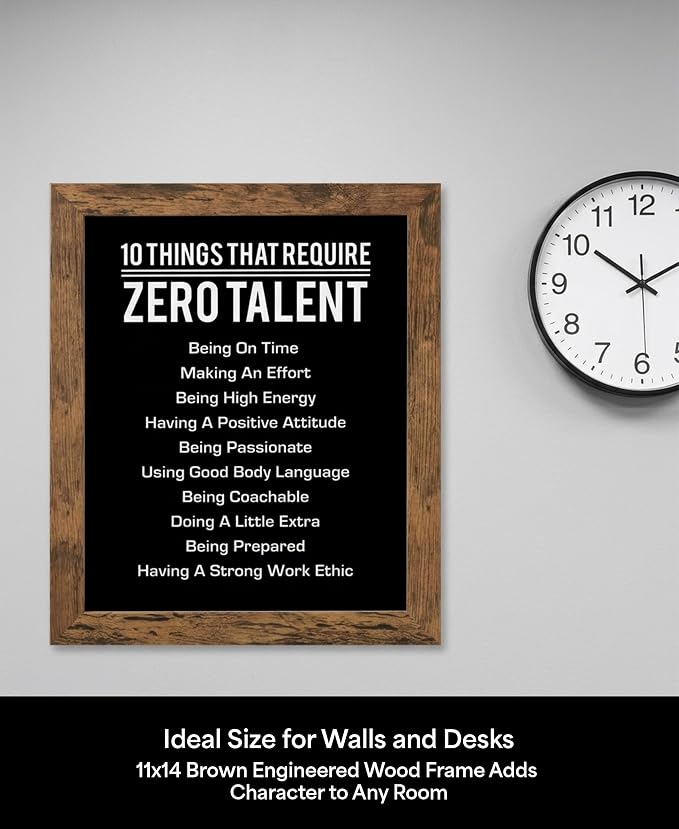 10 Things That Require Zero Talent Motivational Wall Decor, 11x14 Brown Framed Office Wall Art Print, Inspirational Leadership Quote Poster for Work, Gym, Classroom and Team Building