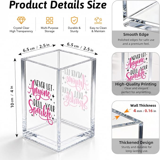 Never Let Anyone Dull You Sparkle Funny Acrylic Cosmetic Pencil Pen Holder Desk Organizer Clear Crack Resistant Desk Organizer for Inspirational Office Gifts for BBF Women Coworker Femal Leader Bestie