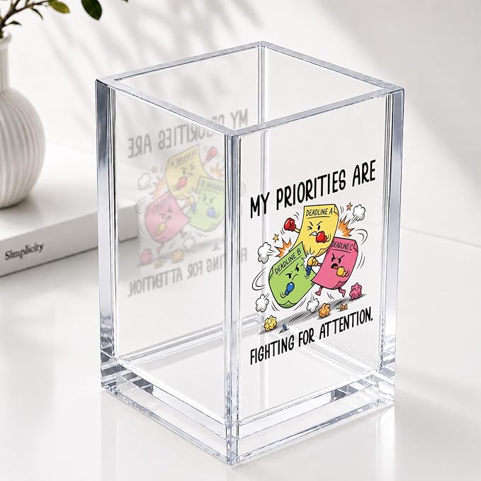 My Priorities Are Funny Acrylic Cosmetic Pencil Pen Holder Desk Organizer Clear Crack Resistant Desk Organizer, Sarcastic Work Gifts for Coworker Nurse HR Students Sister Teacher Doctor Friends